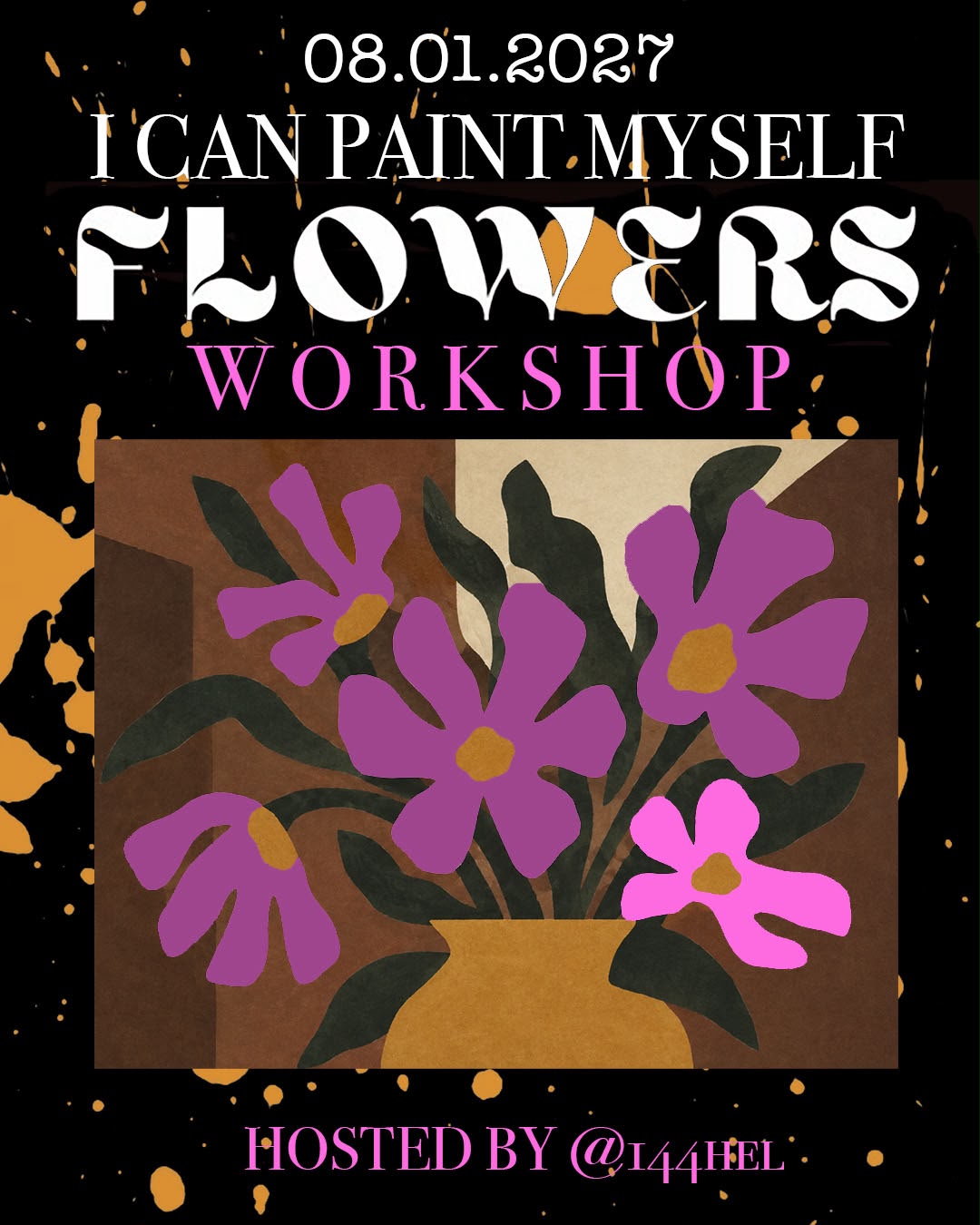 I Can Paint Myself Flowers – Workshop pe 8.1.2027 / klo 18